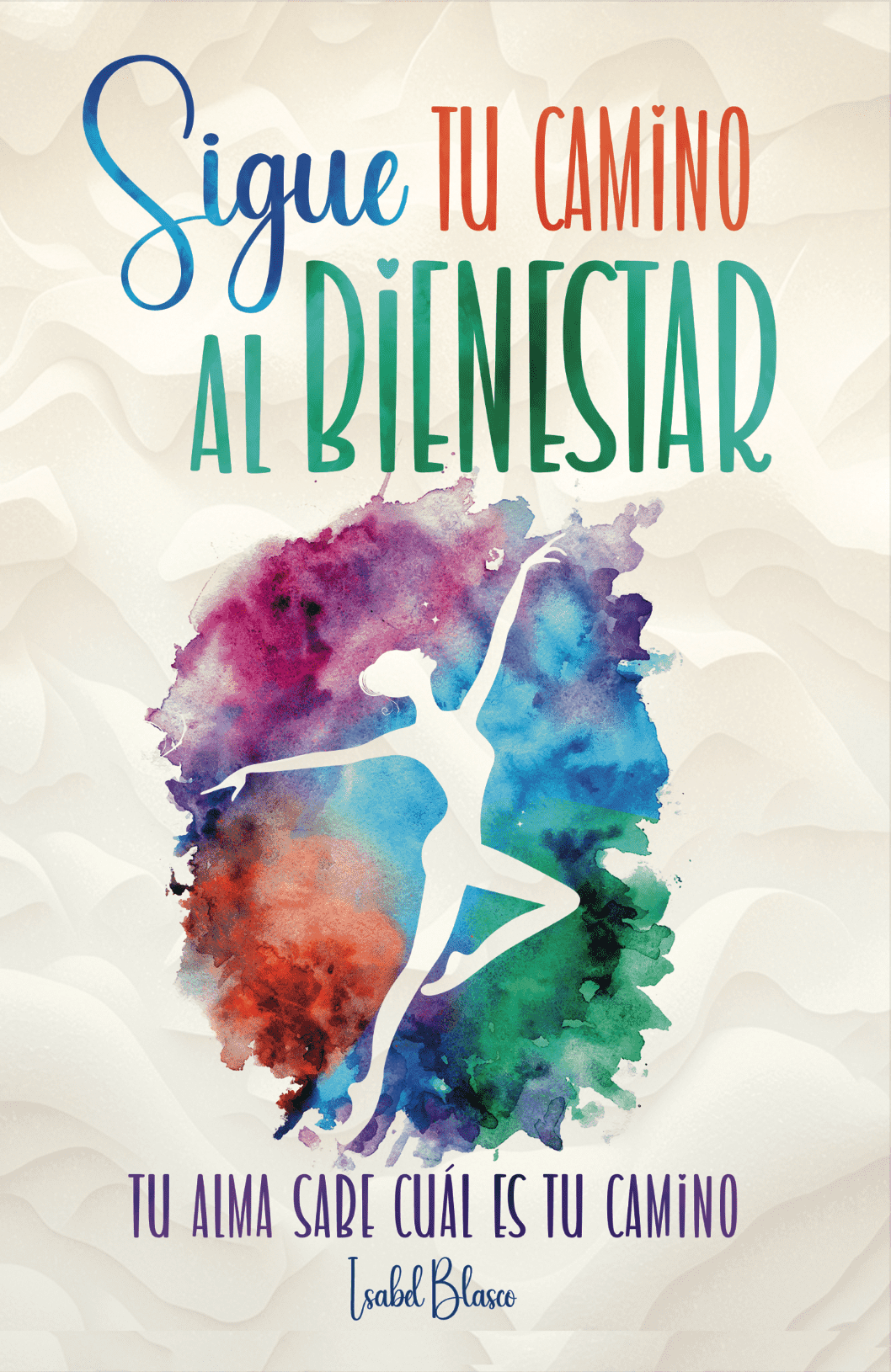 Sigue tu camino al Bienestar